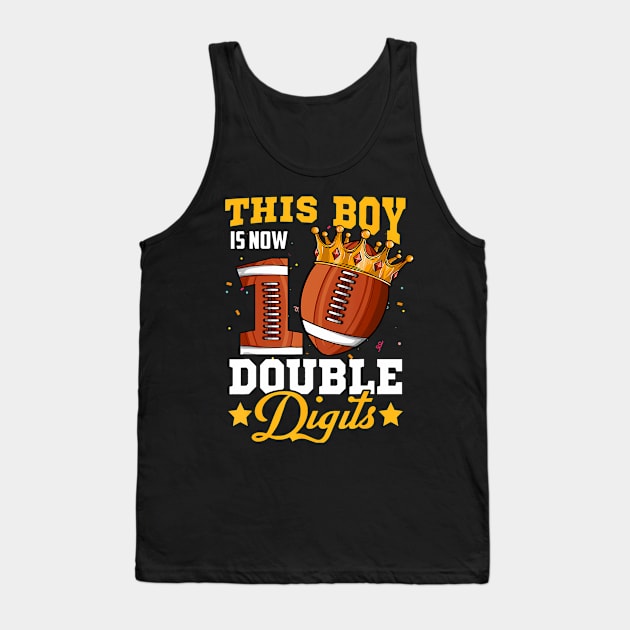 This Boy Now 10 Double Digits Football 10 Year Old Birthday Tank Top by Cristian Torres